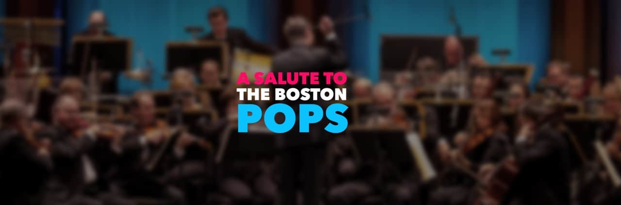A Salute to the Boston Pops