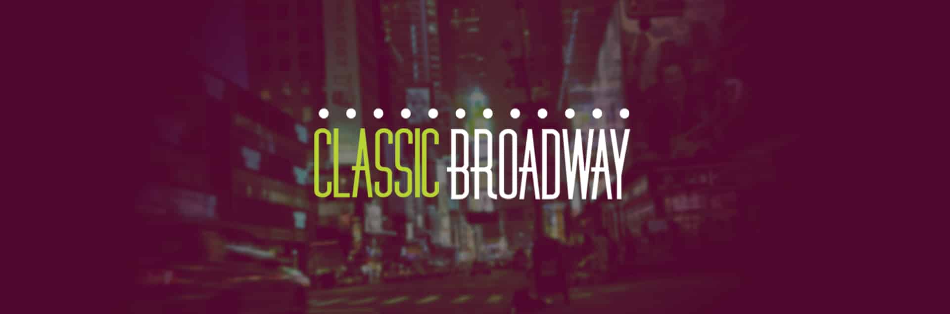 Classic Broadway