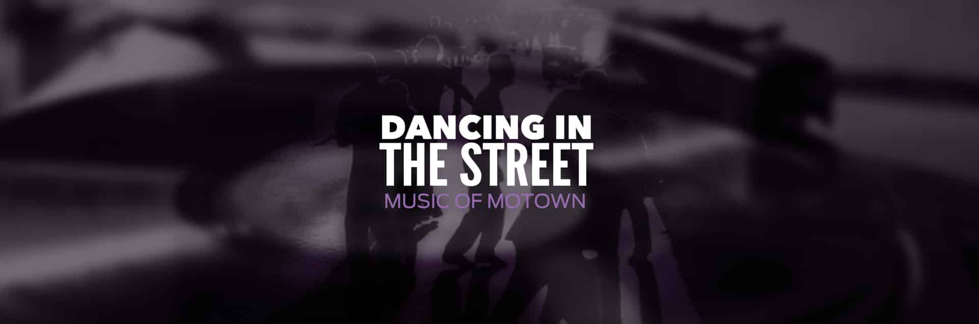 Dancing in the Street: Music of Motown