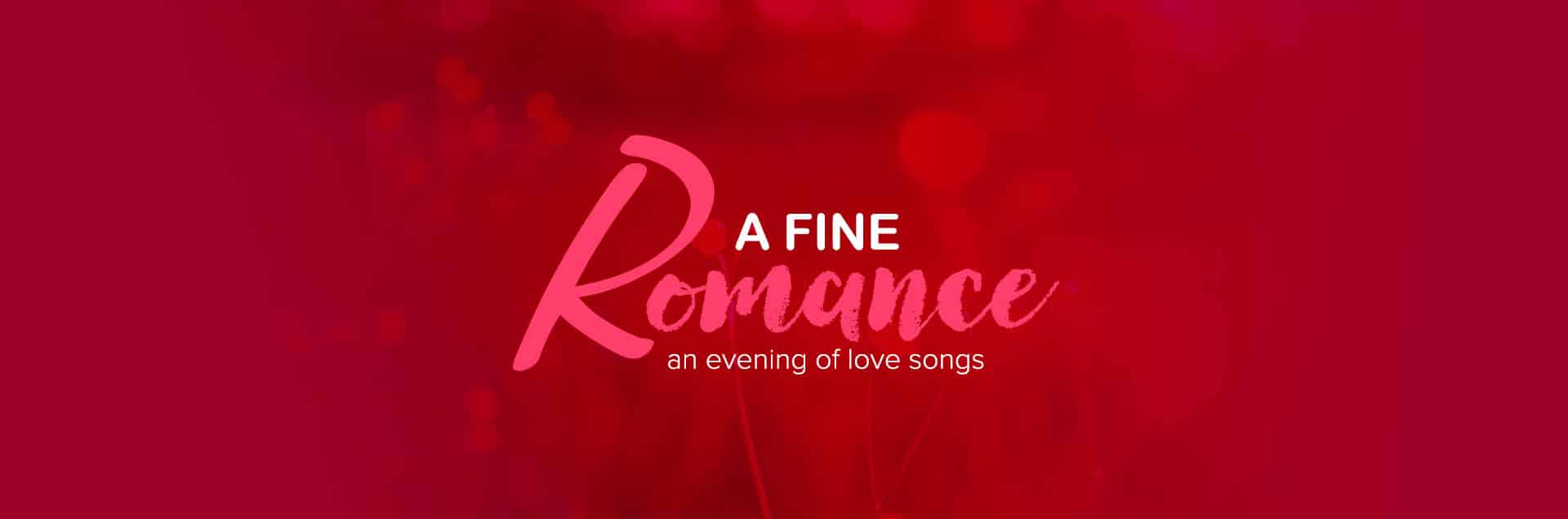 A Fine Romance: An Evening of Love Songs