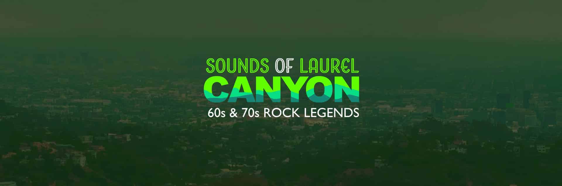 SOUNDS OF LAUREL CANYON: 60s & 70s Rock Legends