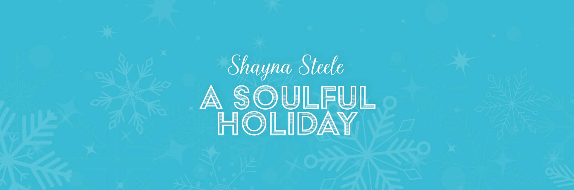 Shayna Steele: A Soulful Holiday