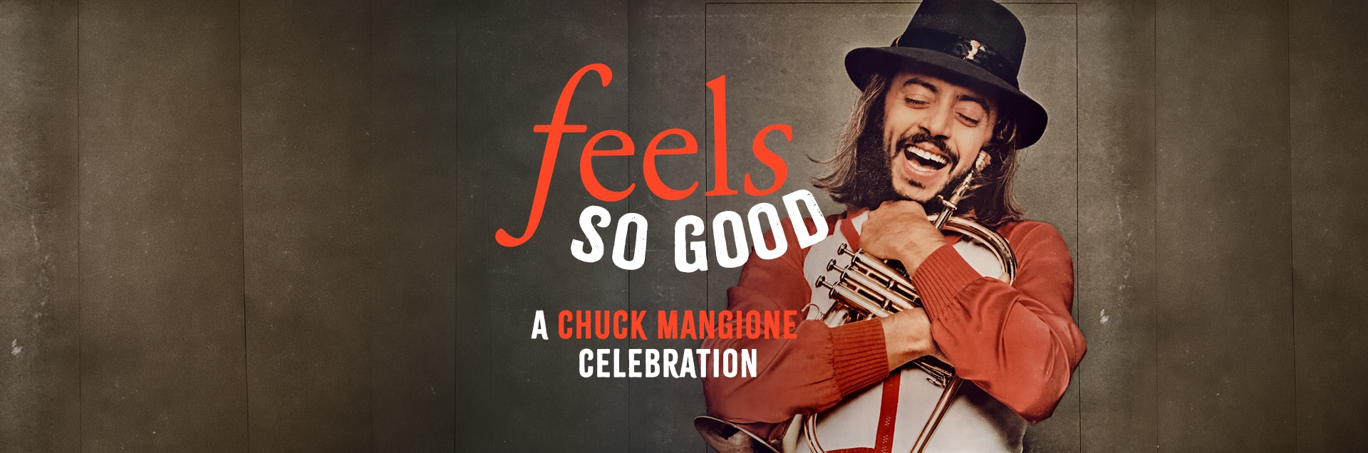 FEELS SO GOOD: A Chuck Mangione Celebration 